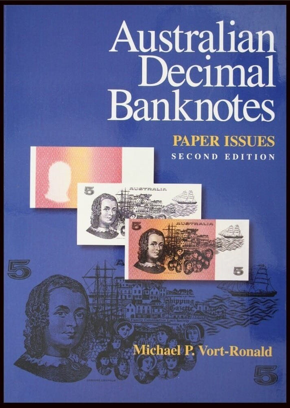 Australian Decimal Banknotes Book By Mick Vort-Ronald