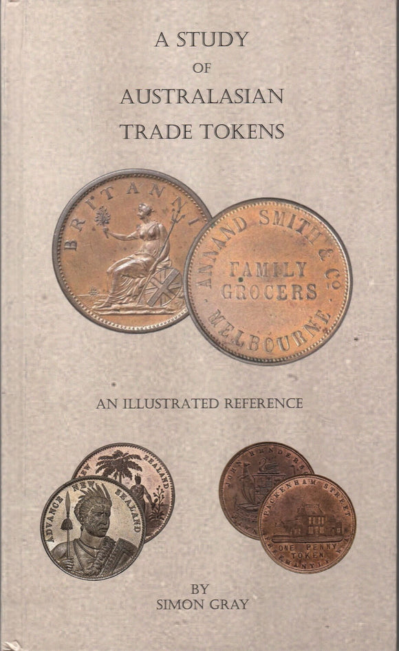 A Study Of Australasian Trade Tokens Book By Simon Gray