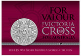 2014 $5 For Valour The Victoria Cross For Australia 1oz Silver Uncirculated Coin