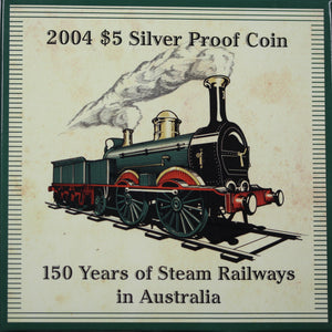 2004 150 Years of Steam Railways in Australia $5 Silver Proof Coin